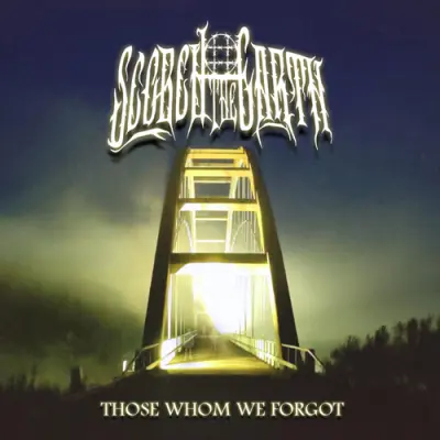 Scorch The Earth - Those Whom We Forgot (2026)