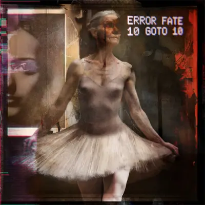 Error Fate - 10 GOTO 10 (2026)