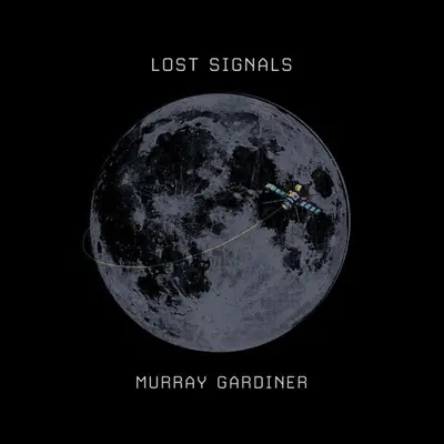 Murray Gardiner - Lost Signals (2026)