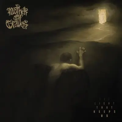 Mother Of Graves - The Light That Keeps Us (2026)