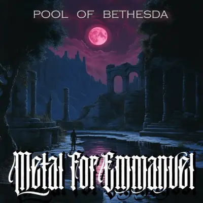 Metal For Emmanuel - Pool Of Bethesda (2026)