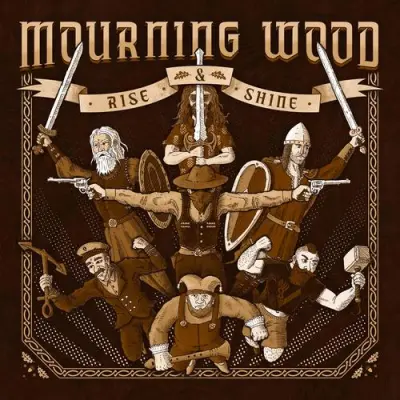 Mourning Wood - Rise & Shine (2026)