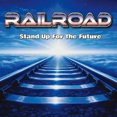 Railroad - Stand Up For The Future (2026)