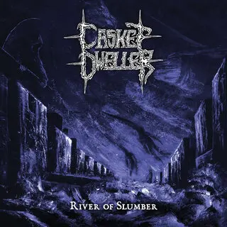 Casket Dweller - River Of Slumber (2026)