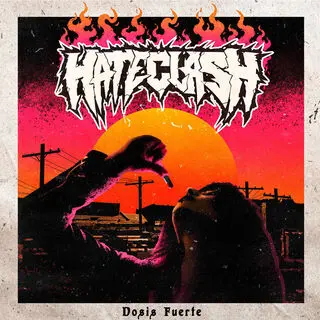 Hateclash - Dosis Fuerte (2026)