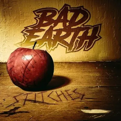 Bad Earth - Stitches (2026)