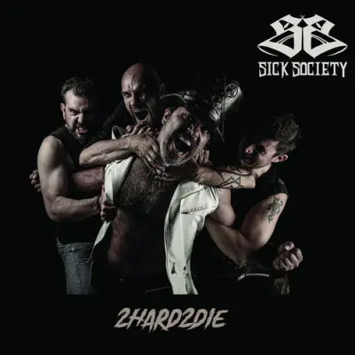 Sick Society - 2 Hard 2 Die (2026)