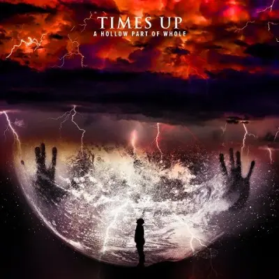 Times Up - A Hollow Part of Whole (2026)