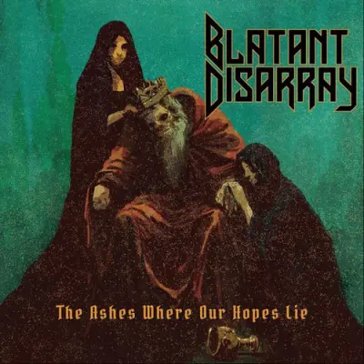 Blatant Disarray - The Ashes Where Our Hopes Lie (2026)