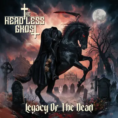 The Headless Ghost - Legacy Of The Dead (2026)