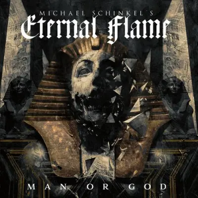 Michael Schinkel's Eternal Flame - Man Or God (2026)