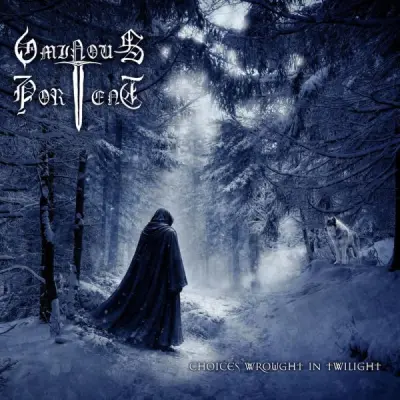 Ominous Portent - Choices Wrought in Twilight (2026)