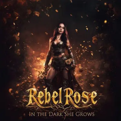 Rebel Rose - In The Dark She Grows (2026)