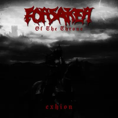 Forsaker of the Throne - Exhion (2026)